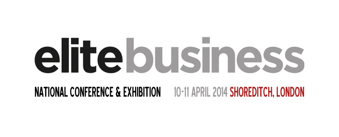 Sign-up for Free Entry tickets to the Elite Business Exhibition in London, 10/11 April  – the event entrepreneurs won’t want to miss
