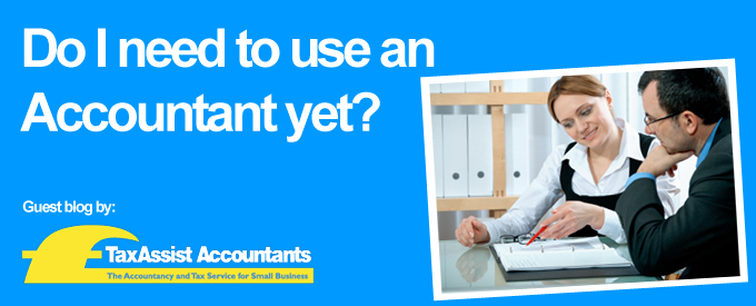 Do I need to use an Accountant yet?